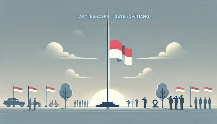 Arti Bendera Setengah Tiang