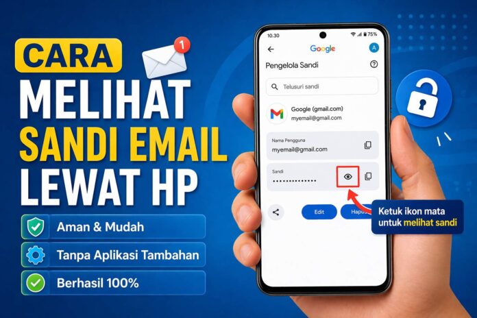 Cara Melihat Sandi Email Lewat Hp